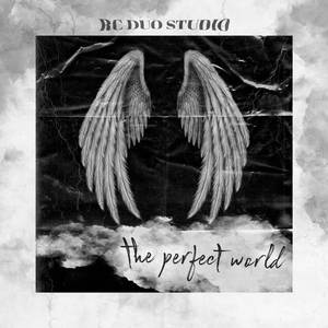 The Perfect World (from "B: The Beginning")