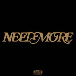 Need More