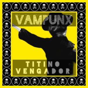 TITINO VENGADOR (2023 Versión remasterizada)