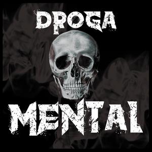 Droga mental (feat. suburbio rap, MR DONKAN, Yonomasbeats, ZRFlow & Sensato)
