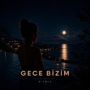 Gece Bizim