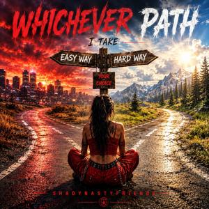 Whichever path I travel