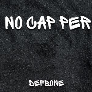 NO CAPPER（Prod by Eee.T)