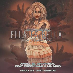 Ella Es Bella (feat. Freekhalo & Lil Mow) (Remix Argentina Version)