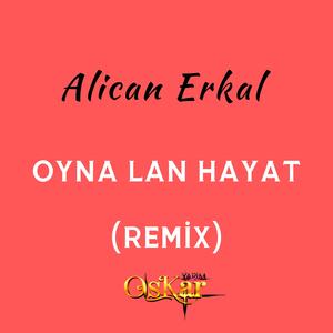 Oyna Lan Hayat (Remix)