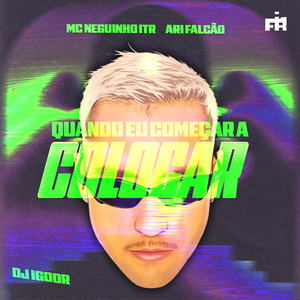 Quando Eu Começar a Colocar