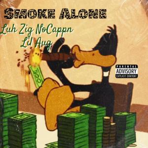 Smoke Alone (feat. NoCappn Lil Aug) (Radio Edit)