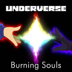 Burning Souls (From "Underverse")
