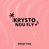 KRYSTO - Nou Fly