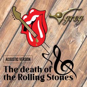 The Death of The Rolling Stones (Acoustic Version)