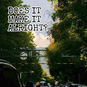 Does it make it alright