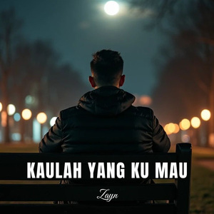 Kaulah Yang Ku Mau