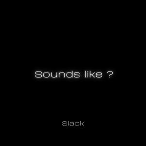 Slack