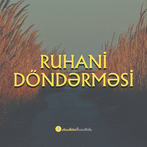 Ruhani Döndərməsi (Qarazurna Havası)