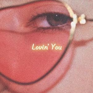 Lovin' You