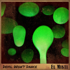 Devil Won't Dance