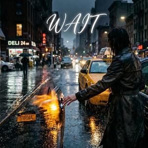 Wait