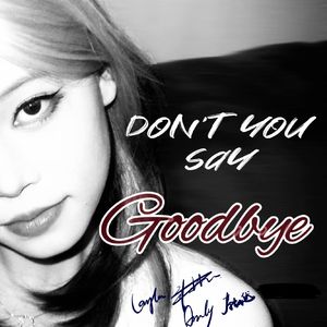 Don't you say goodbye