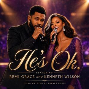 He's Ok (feat. Remi Grace)