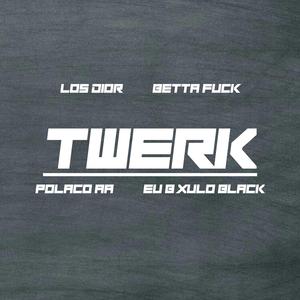 Twerk (feat. Polaco AA)
