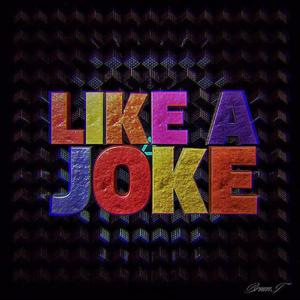 Like a Joke