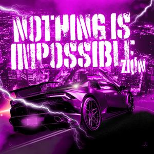 Nothing Is Impossible