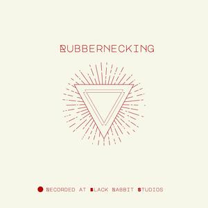 Rubbernecking (Interlude)