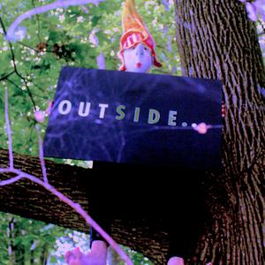 outside...