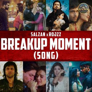 Breakup Moment Song