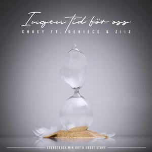 Ingen tid för oss (feat. Deniece & ZiiZ)