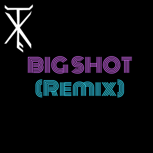 BIG SHOT (Remix)