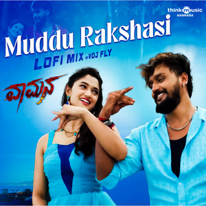 Muddu Rakshasi (From "Vaamana") (Lo Fi Remix)