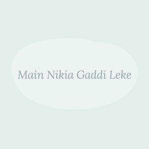 Main Nikia Gaddi Leke (Remix)