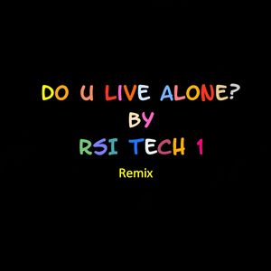 Do U Live Alone ? (Adlib Remix)