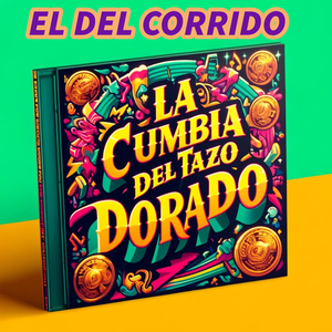 El Corrido Del Tazo Dorado y La Patrulla Espiritual