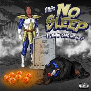 No Sleep (feat. BandGang Jizzle P)