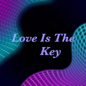 Love Is The Key