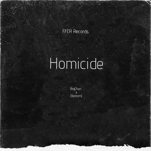 Homicide (feat. Prod Fantom)