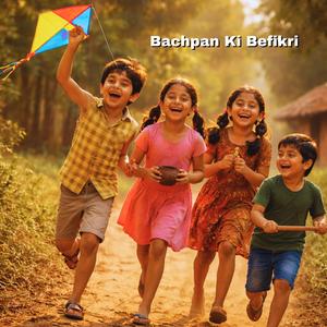 Bachpan Ki Befikri