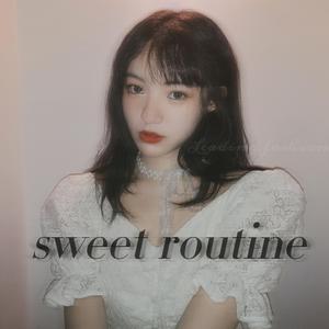 sweet routine