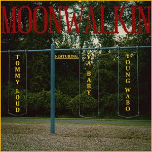 MOONWALKIN (feat. VA Baby & Young Wabo)