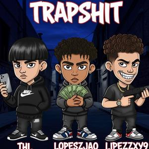 Trapshit (feat. Lipezzxy9 & Lopeszjao)