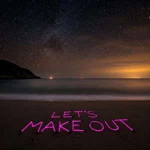 Let's Make Out