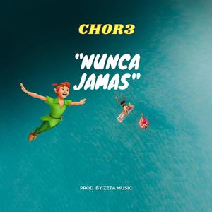 Chor3 (Nunca Jamas)
