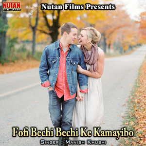 Fofi Bechi Bechi Ke Kamayibo