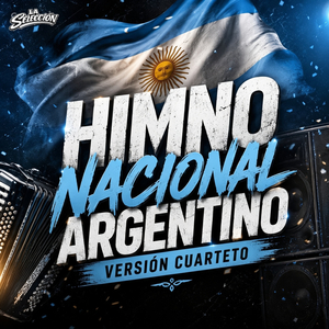 Himno Nacional Argentino (Versión Cuarteto)