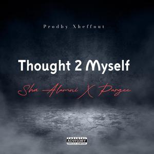 Thoughts 2 Myself (feat. Purgee)