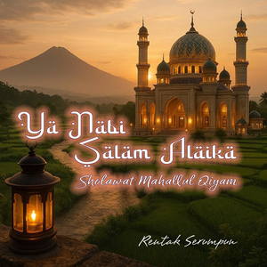 Ya Nabi Salam Alaika (Sholawat Mahallul Qiyam)