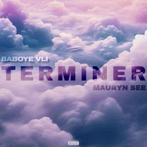 Terminer (feat. Mauryn See)