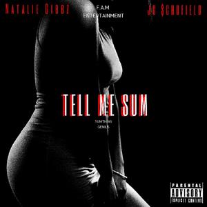 Tell Me Sum (feat. JG Schofield)
